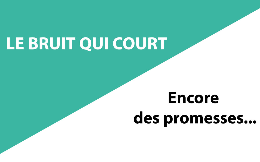 Encore des promesses