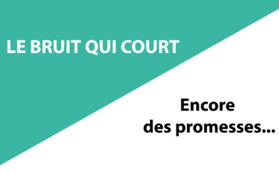 Encore des promesses…