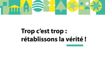 Trop, c’est trop : rétablissons la vérité