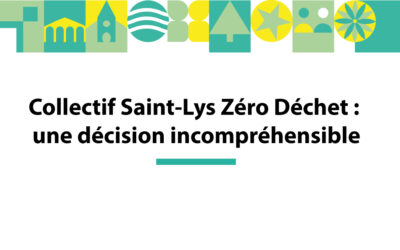 Collectif Saint-Lys Zéro Déchet : une décision incompréhensible