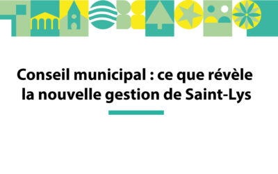 Conseil municipal : ce que révèle la nouvelle gestion de Saint-Lys
